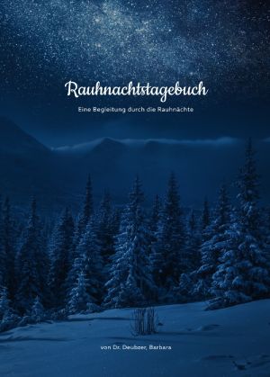 Rauhnachtstagebuch – Eine Begleitung durch die Rauhnächte